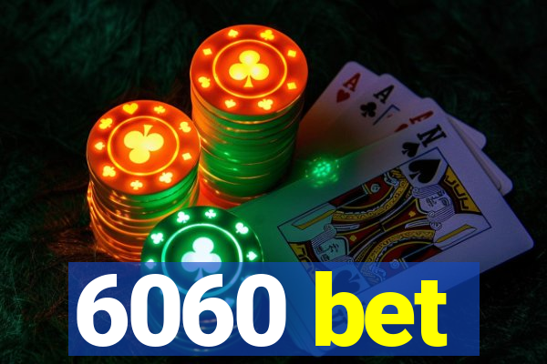 6060 bet